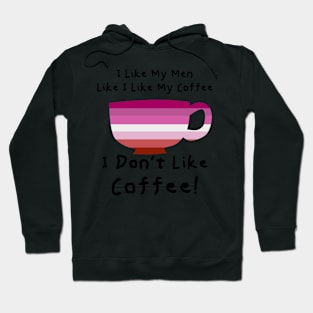 I Don't Like Coffee Hoodie